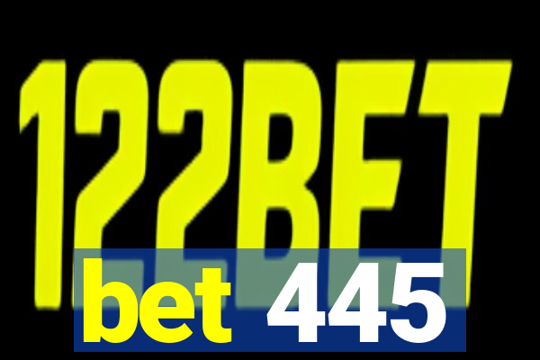 bet 445